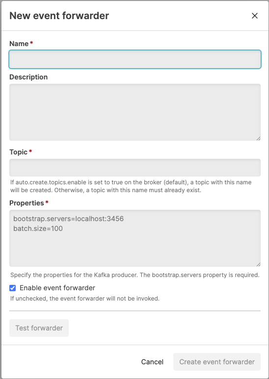 Screenshot of the LogScale event forwarder configuration dialog box showing the form for creating a new Kafka event forwarder. The interface displays input fields for essential configuration parameters including: a name field for identifying the forwarder, an optional description field for documentation purposes, a topic field for specifying the Kafka topic name, and a properties text area for entering Kafka producer configuration parameters such as bootstrap.servers. The dialog also includes an 'Enable event forwarder' checkbox (selected by default), a 'Test event forwarder' button for connection validation, and action buttons to either create the forwarder or cancel the operation.