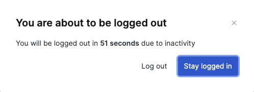 Screenshot of the session inactivity warning dialog that appears 60 seconds before a user's session expires due to inactivity. The dialog alerts users that their session is about to time out and presents two action buttons: one to extend the current session by continuing to use LogScale, and another to log out immediately. This warning gives users the opportunity to maintain their session if they're still actively using the application or safely terminate it if they're finished working.