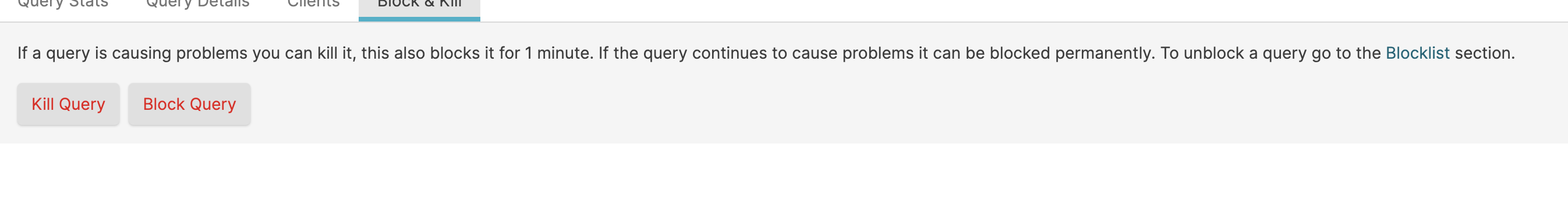 Screenshot of the LogScale Organization Query Monitor Block and Kill Panel showing administrative controls for managing problematic queries. The panel displays action buttons that allow administrators to either kill currently running queries or block specific queries from future execution. This interface provides critical query management functionality, enabling administrators to immediately terminate resource-intensive queries and create persistent blocks against problematic query patterns.