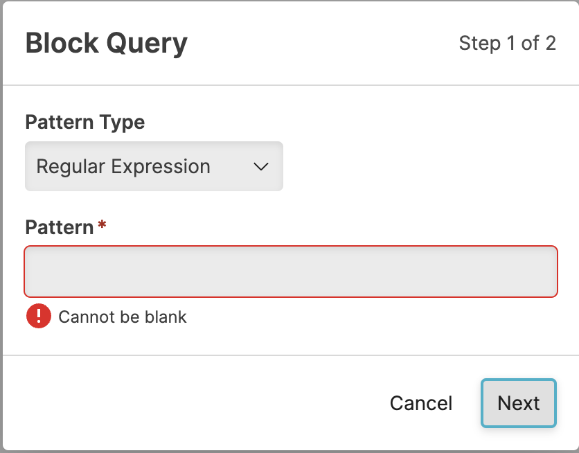 Screenshot of the LogScale Query Administration interface showing the first step of adding a query block. The dialog displays a form where administrators can define blocking parameters with two main options: Pattern Type selection (dropdown menu to choose between 'Regular Expression' or 'Exact Match') and a Pattern input field where the query text or regex pattern to be blocked can be entered.