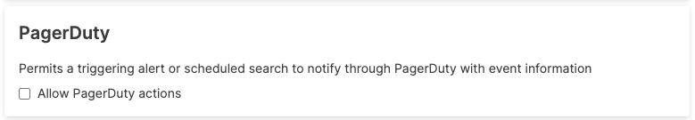 PagerDuty action security policy settings showing Allow PagerDuty actions checkbox for controlling PagerDuty action availability.
