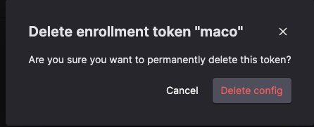 Delete enrollment token confirmation dialog warning that deleting the token will prevent new instances from enrolling using this token, with Delete config button to confirm removal
