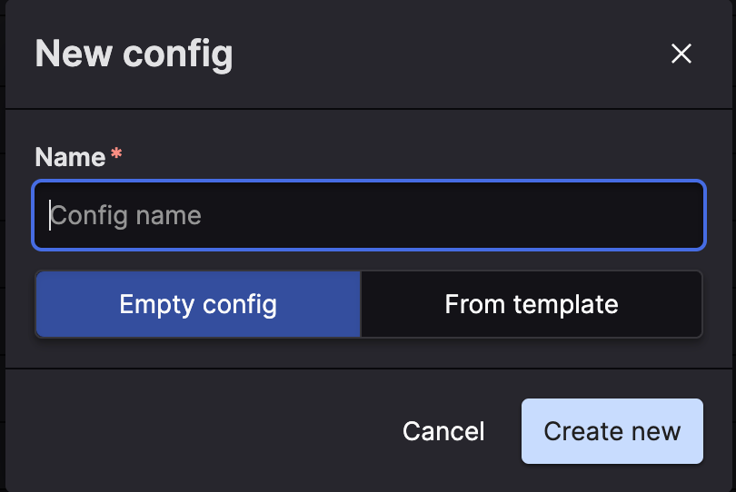 Create New Configuration dialog with Name field and two options: Create New button to start from scratch, and Create from template button to import an existing YAML configuration file