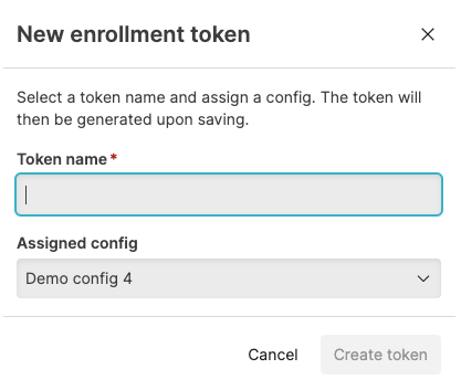 Create enrollment token dialog with Name field and Assigned config dropdown menu to select which configuration will be automatically applied to instances enrolling with this token